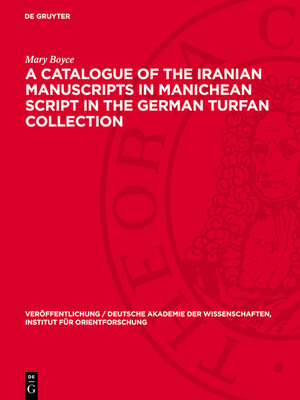 cover image of A Catalogue of the Iranian Manuscripts in Manichean Script in the German Turfan Collection